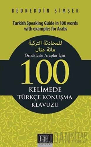 Örneklerle Araplar İçin 100 Kelimede Türkçe Konuşma Klavuzu