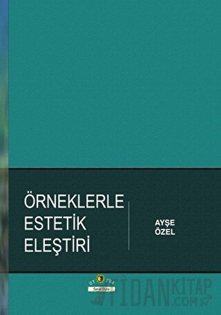 Örneklerle Estetik Eleştiri