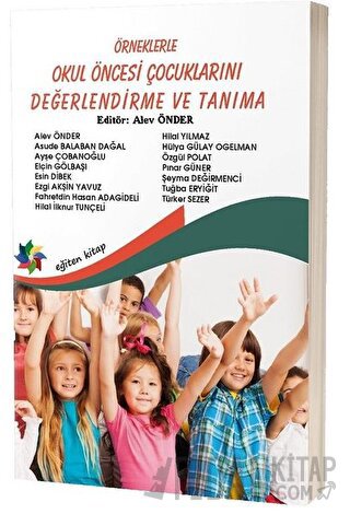 Örneklerle Okul Öncesi Çocuklarını Değerlendirme ve Tanıma
