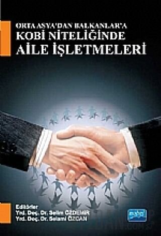 Orta Asya’dan Balkanlar’a KOBİ Niteliğinde Aile İşletmeleri