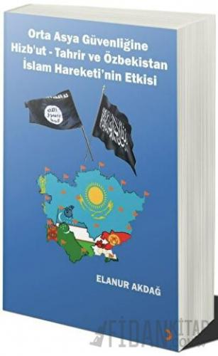 Orta Asya Güvenliğine Hizb’ut Tahrir ve Özbekistan İslam Hareketi’nin Etkisi