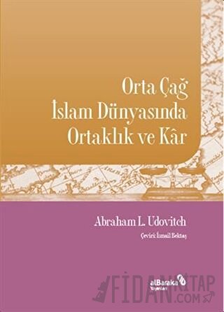 Orta Çağ İslam Dünyasında Ortaklık ve Kar