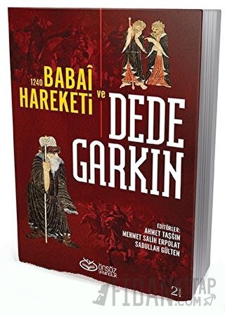 Ortaçağ Anadolusu'nda Bir Türkmen Şeyhi: Dede Garkın