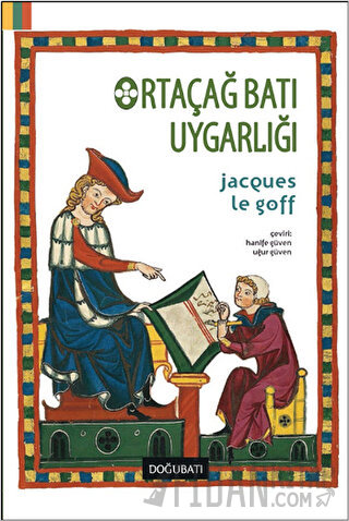 Ortaçağ Batı Uygarlığı Jacques Le Goff
