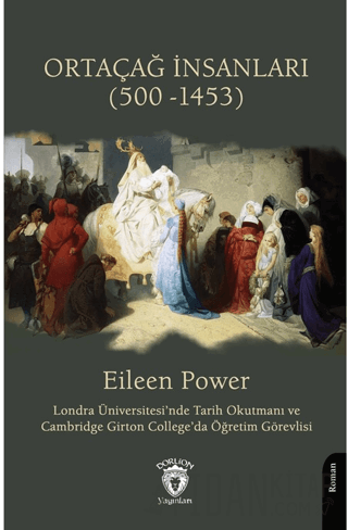 Ortaçağ İnsanları (500 -1453) Eileen Power
