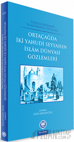 Ortaçağda İki Yahudi Seyyahın İslam Dünyası Gözlemleri