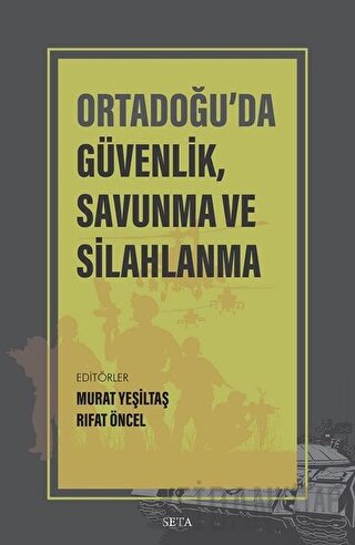 Ortadoğu’da Güvenlik Savunma ve Silahlanma