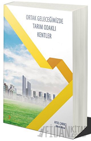 Ortak Geleceğimizde Tarım Odaklı Kentler