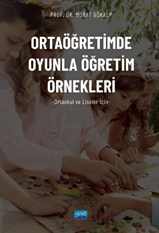 Ortaöğretimde Oyunla Öğretim Örnekleri (Ortaokul Ve Liseler İçin)