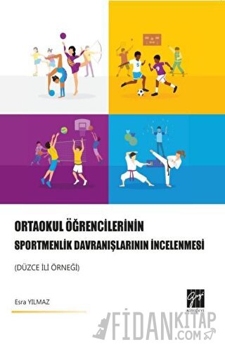 Ortaokul Öğrencilerinin Sportmenlik Davranışlarının İncelenmesi (Düzce İli Örneği)