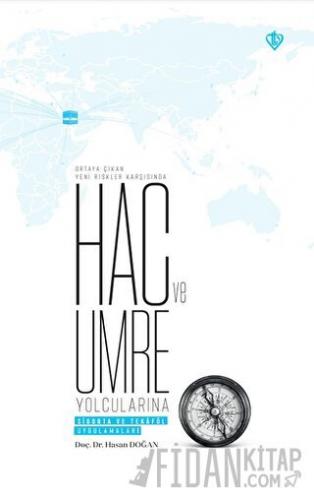 Ortaya Çıkan Yeni Riskler Karşısında Hac ve Umre Yolcularına Sigorta ve Takefül Uygulamaları