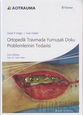 Ortopedik Travmada Yumuşak Doku Problemlerinin Tedavisi (Ciltli)