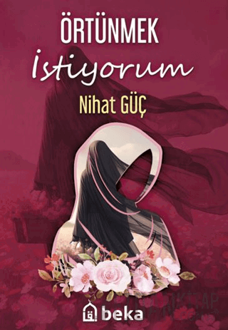 Örtünmek İstiyorum Nihat Güç