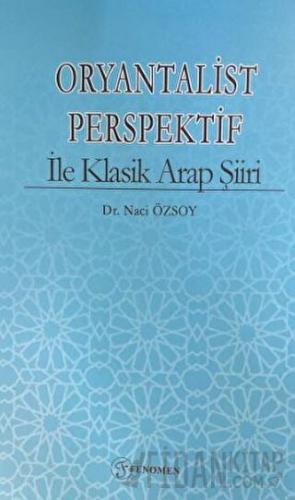 Oryantalist Perspektif ile Klasik Arap Şiiri