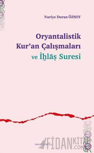 Oryantalistik Kur’an Çalışmaları ve İhlas Suresi
