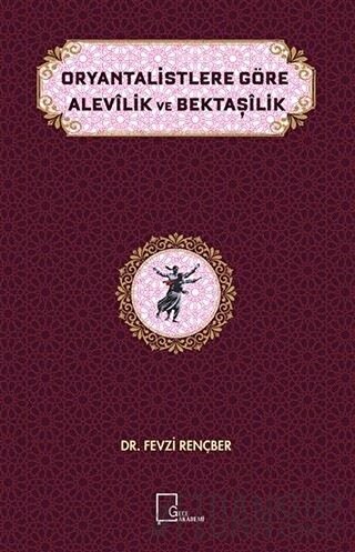 Oryantalistlere Göre Alevilik ve Bektaşilik