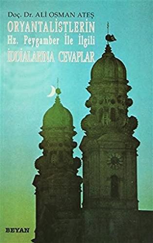Oryantalistlerin Hz. Peygamber ile İlgili İddialarına Cevaplar