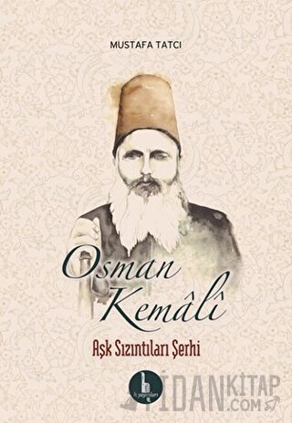 Osman Kemali Aşk Sızıntıları Şerhi