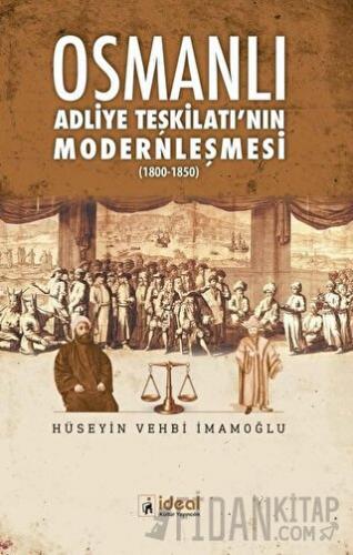 Osmanlı Adliye Teşkilatı'nın Modernleşmesi