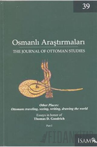 Osmanlı Araştırmaları - The Journal of Ottoman Studies Sayı: 39