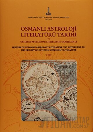 Osmanlı Astroloji Literatürü Tarihi ve Osmanlı Astronimi Literatürü Tarihi Zeyli - Osmanlı Bilim Literatürü Tarihi Zeylleri (2 Cilt)