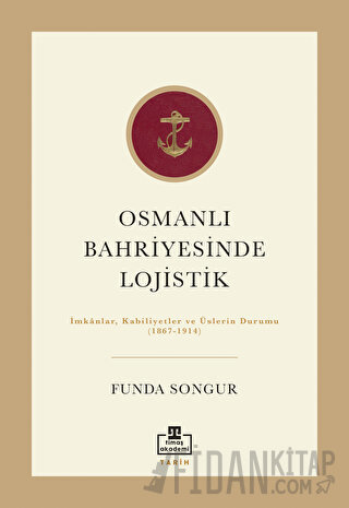 Osmanlı Bahriyesinde Lojistik