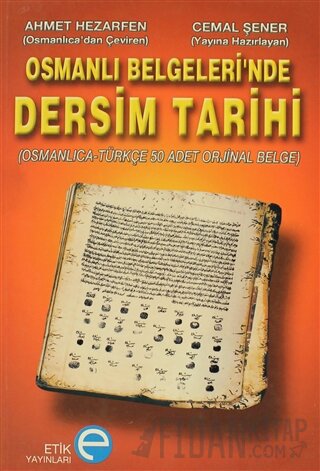 Osmanlı Belgeleri’nde Dersim Tarihi