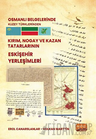 Osmanlı Belgelerinde Kuzey Türklerinden Kırım, Nogay ve Kazan Tatarlarının Eskişehir Yerleşimleri