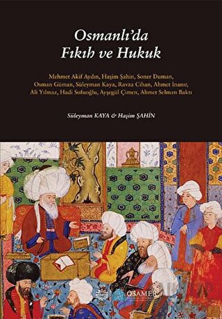 Osmanlı’da Fıkıh ve Hukuk Haşim Şahin