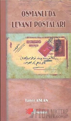 Osmanlı’da Levant Postaları