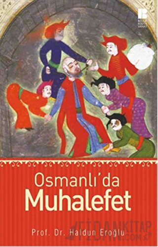 Osmanlı’da Muhalefet
