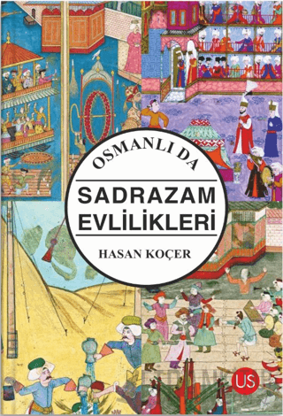 Osmanlı da Sadrazam Evlilikleri