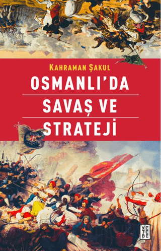 Osmanlı’da Savaş ve Strateji