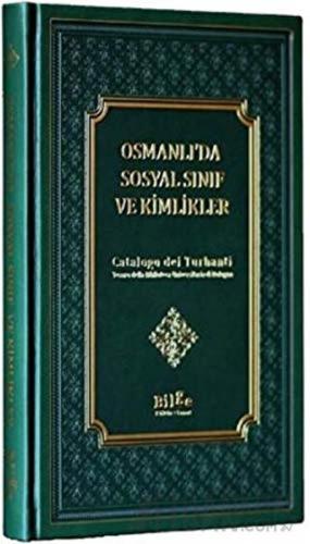 Osmanlı’da Sosyal Sınıf Ve Kimlikler (Ciltli) Kudret Altun