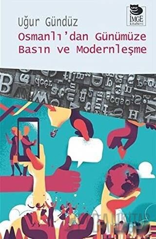 Osmanlı’dan Günümüze Basın ve Modernleşme