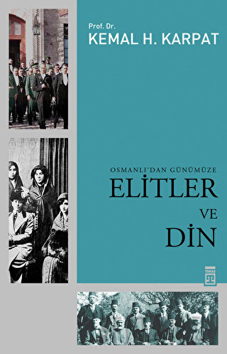 Osmanlı’dan Günümüze Elitler ve Din