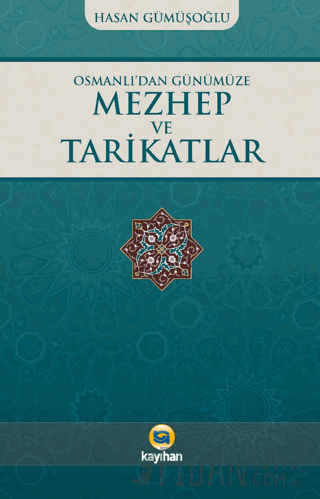 Osmanlı’dan Günümüze Mezhep ve Tarikatlar Hasan Gümüşoğlu