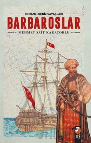Osmanlı Deniz Savaşları - Barbaroslar