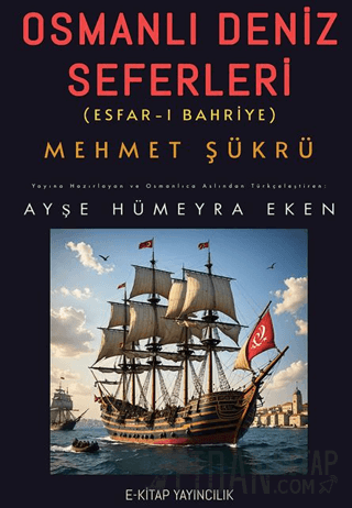 Osmanlı Deniz Seferleri Mehmet Şükrü