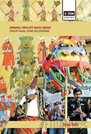 Osmanlı Devleti Nahıl'ından Ürgüp Nahıl Övme Geleneğine
