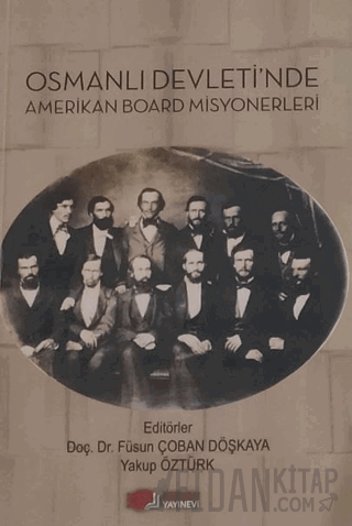 Osmanlı Devleti’nde Amerikan Board Misyonerleri