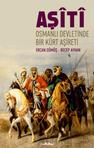 Osmanlı Devleti’nde Bir Kürt Aşireti Aşiti Recep Ayhan