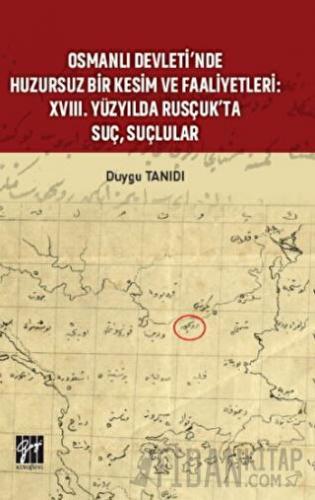 Osmanlı Devleti’nde Huzursuz Bir Kesim ve Faaliyetleri