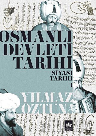 Osmanlı Devleti Tarihi 1: Siyasi Tarihi