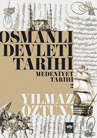 Osmanlı Devleti Tarihi Medeniyet Tarihi 2