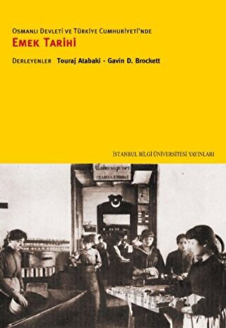 Osmanlı Devleti ve Türkiye Cumhuriyeti’nde Emek Tarihi
