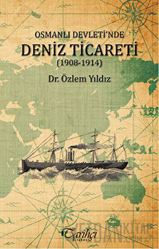 Osmanlı Devleti'nde Deniz Ticareti (1908 - 1914)