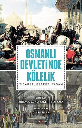 Osmanlı Devleti'nde Kölelik Dilek İnan