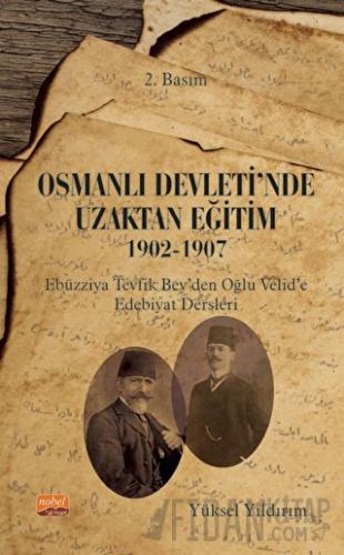 Osmanlı Devleti'nde Uzaktan Eğitim 1902-1907 Yüksel Yıldırım