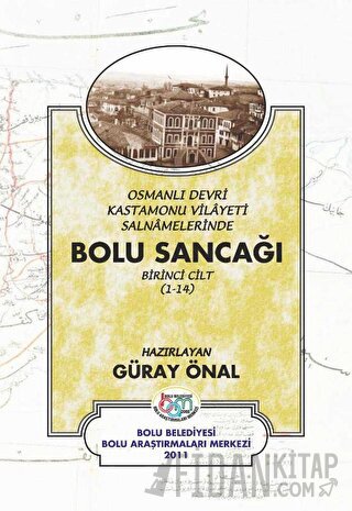 Osmanlı devri Kastamonu Vilayeti Salnamelerinde Bolu Sancağı 2 Cilt Takım (Ciltli)